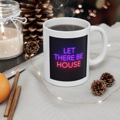 Neon Quote Coffee Mug, Let There Be House, Party Gift, Nightlife Lover, Home Bar Decor, Music Enthusiast
