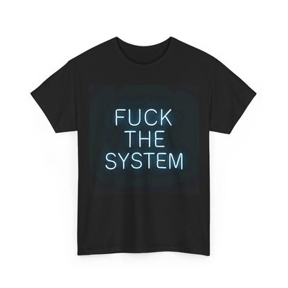 Fuck The System T-Shirt – Punk Rock & Rebel Wear – Black
