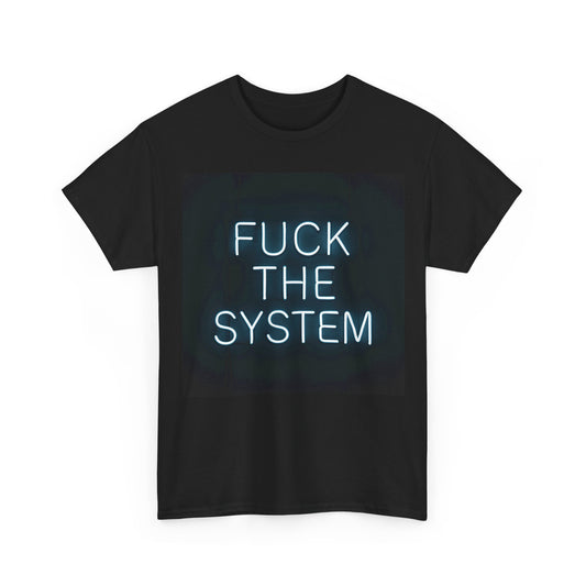Fuck The System T-Shirt – Punk Rock & Rebel Wear – Black