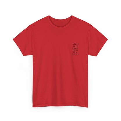 Ah'll tell thee that fer nowt T-Shirt | Simply Yorkshire Collection | Free Advice Tee