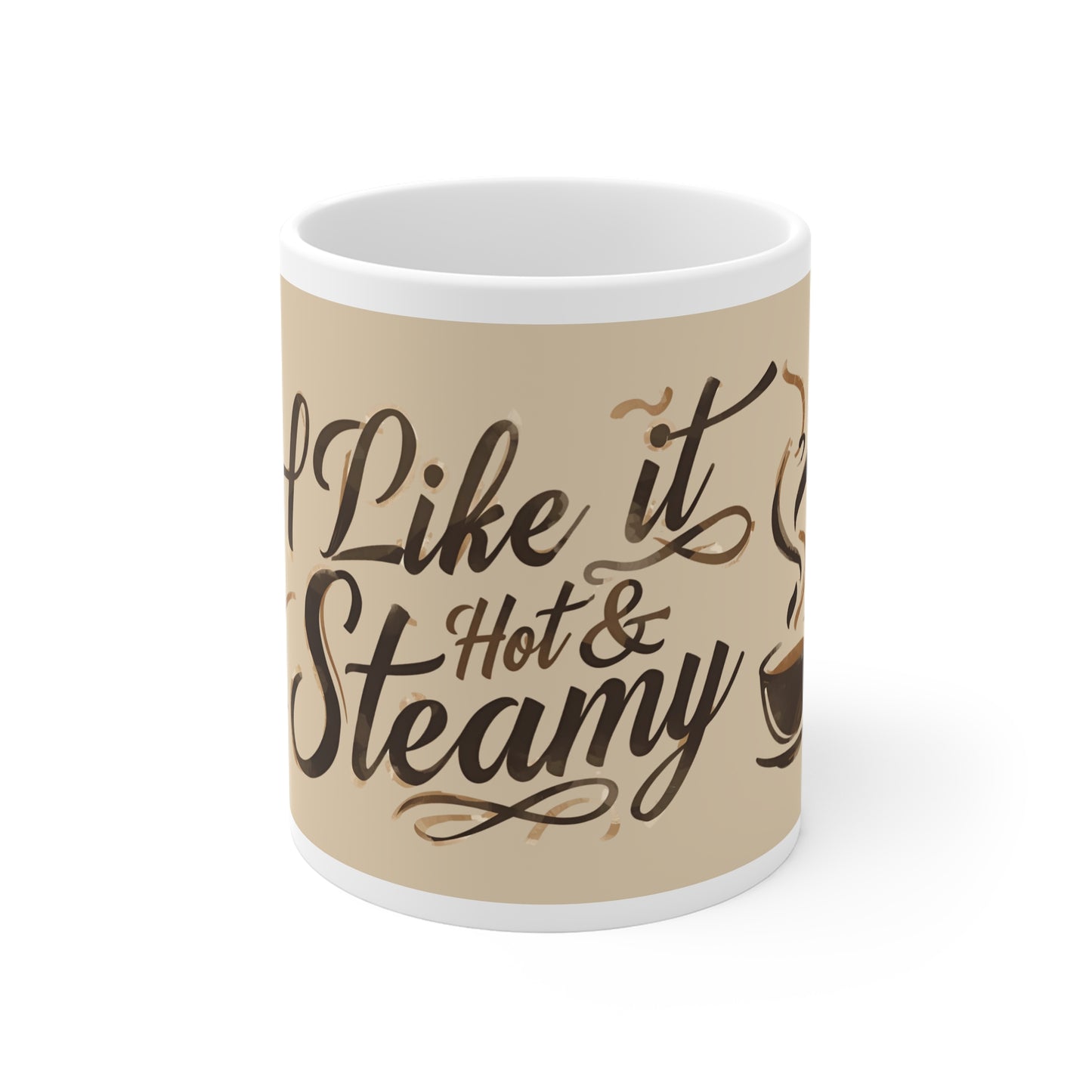 Cheeky Coffee Mug | "I Like it Hot & Steamy" Novelty Gift for Partner