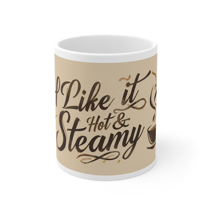 Cheeky Coffee Mug | "I Like it Hot & Steamy" Novelty Gift for Partner