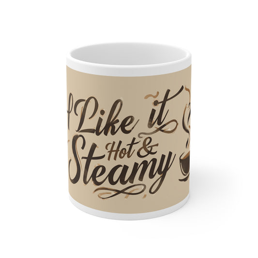 Cheeky Coffee Mug | "I Like it Hot & Steamy" Novelty Gift for Partner