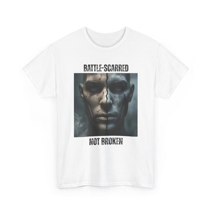 Battle-Scarred Not Broken – Grit & Strength Graphic Tee