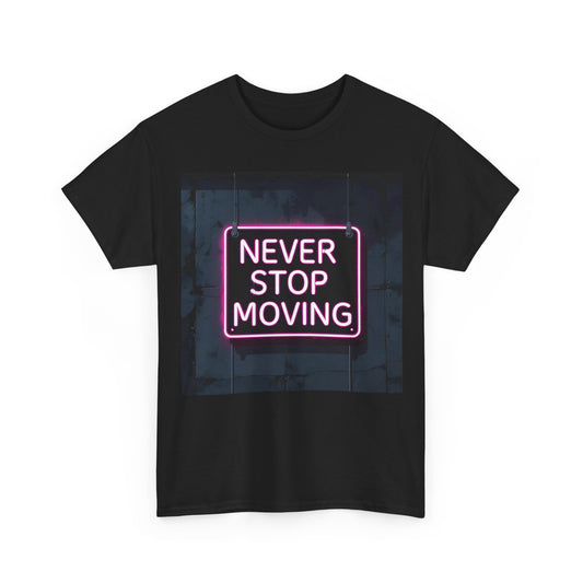 Never Stop Moving T-Shirt – Motivational Neon Tee – Black
