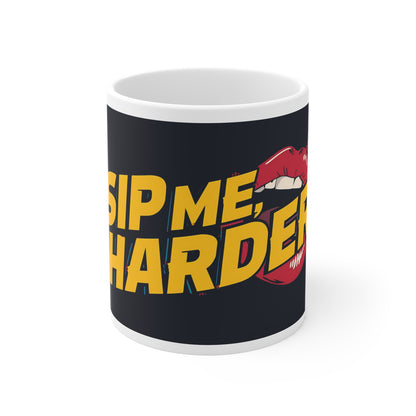 Sip Me Harder Mug | Funny Naughty Coffee Cup Gift