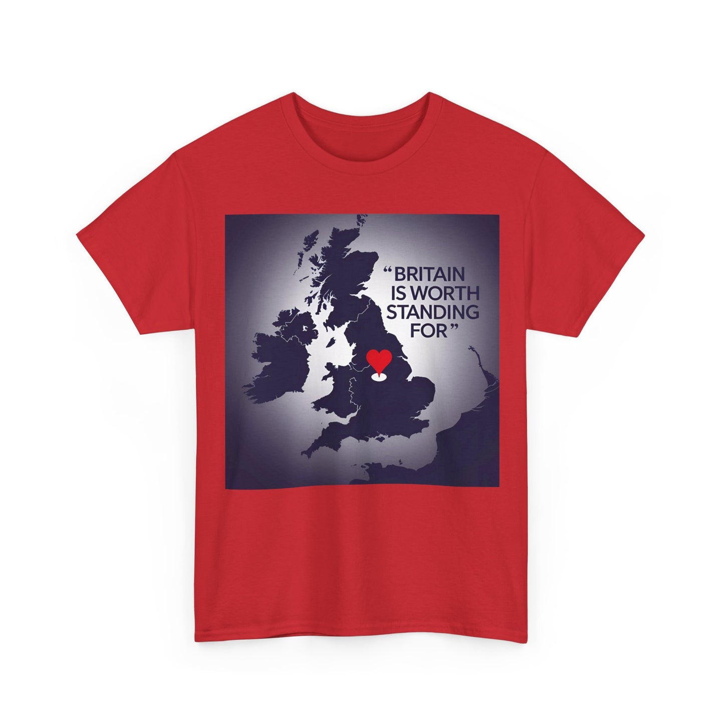 Britain Is Worth Standing For T-Shirt