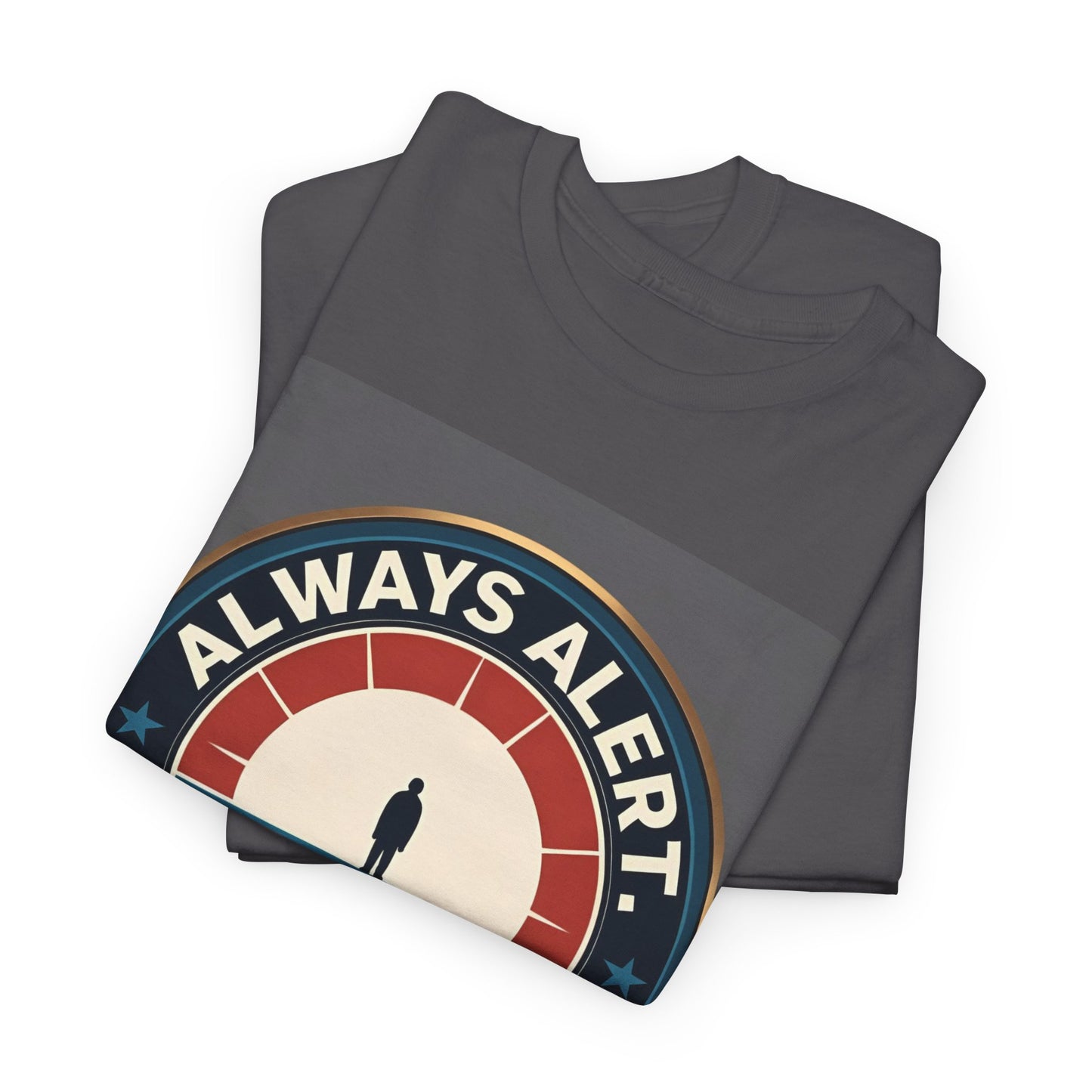 Always Alert Never Afraid T-Shirt – Bold Statement
