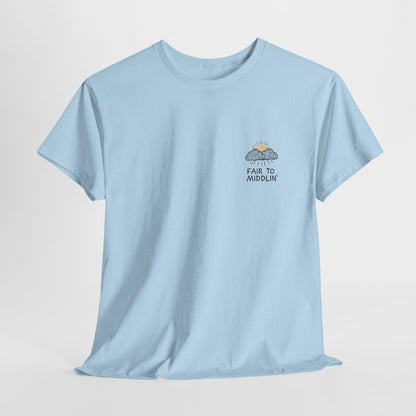 Fair to Middlin' T-Shirt | Simply Yorkshire Collection | Funny Weather Slogan Tee