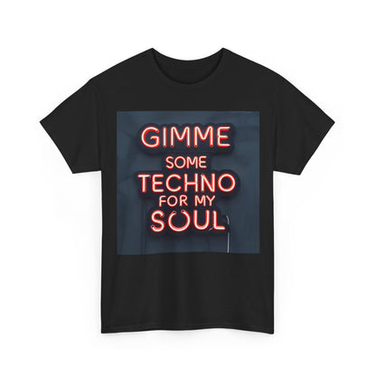 Gimme Some Techno For My Soul T-Shirt – Neon Music & Rave Wear – Black