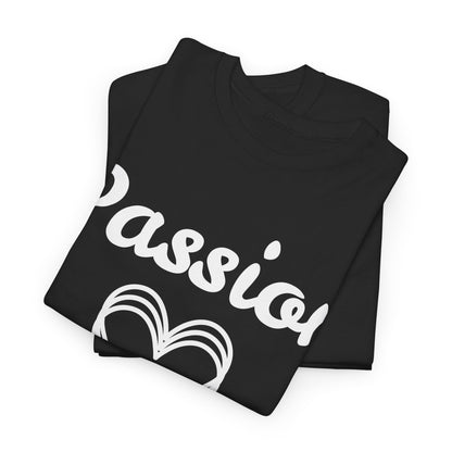 Passion T-Shirt – Simple Heart & Motivational Wear