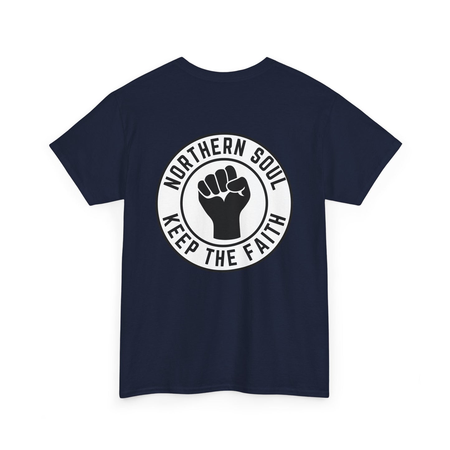 Keep The Faith Northern Soul T-Shirt – Chest & Backprint - Black on White