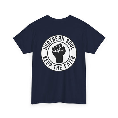Keep The Faith Northern Soul T-Shirt – Chest & Backprint - Black on White