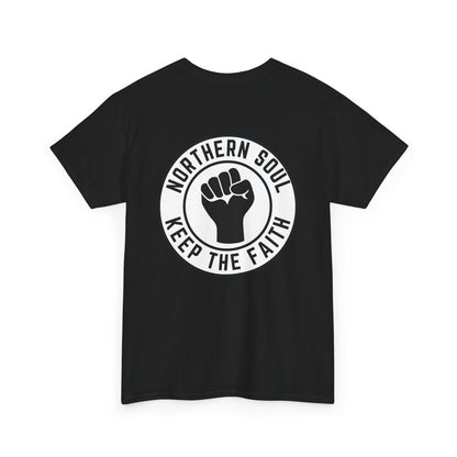 Keep The Faith Northern Soul T-Shirt – Chest & Backprint - Black on White