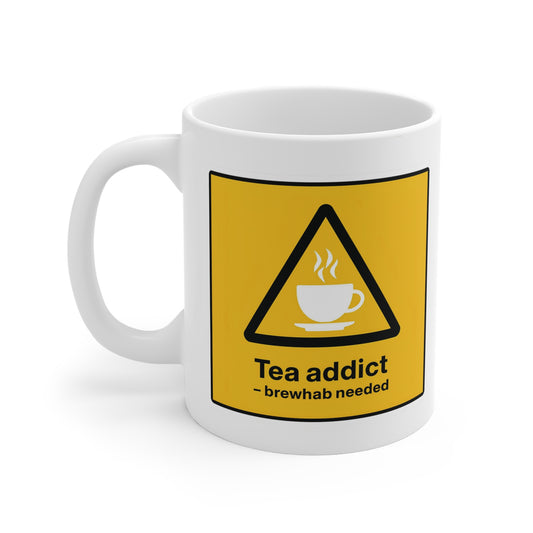 Funny Tea Mug for Tea Lovers | "Tea Addict" Warning Sign Cup