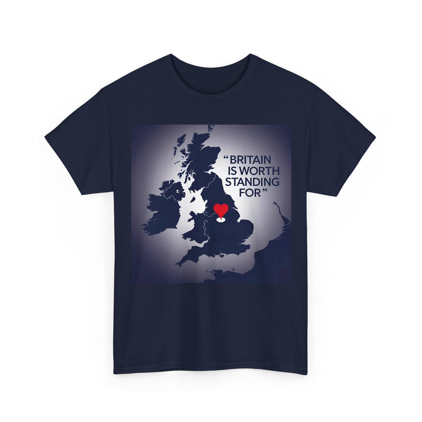 Britain Is Worth Standing For T-Shirt