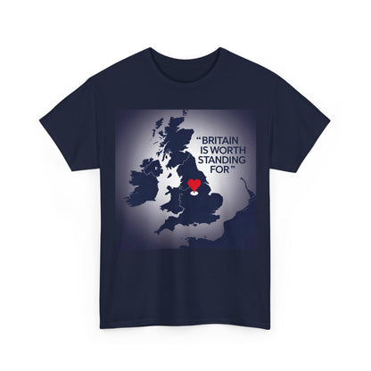 Britain Is Worth Standing For T-Shirt