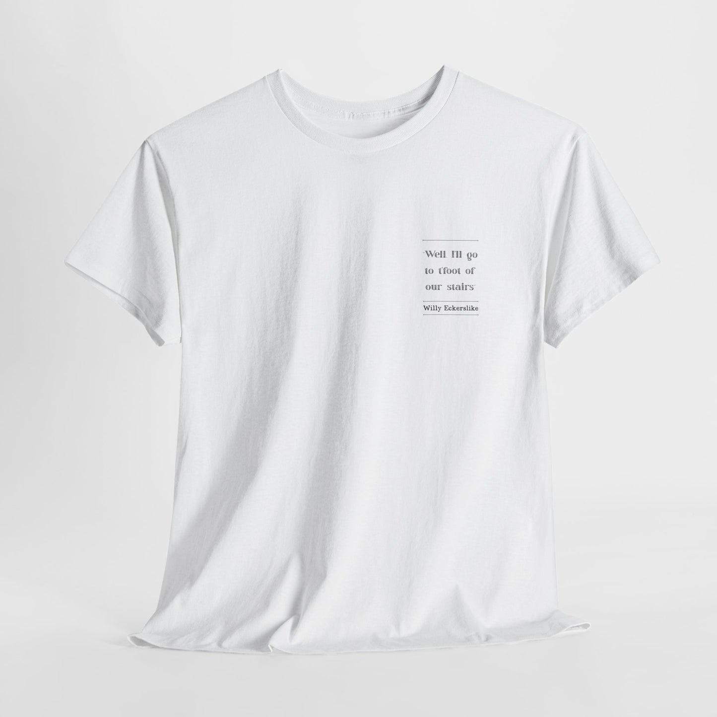 "T'foot of our stairs" T-Shirt | Simply Yorkshire Collection | Classic Northern Saying Tee