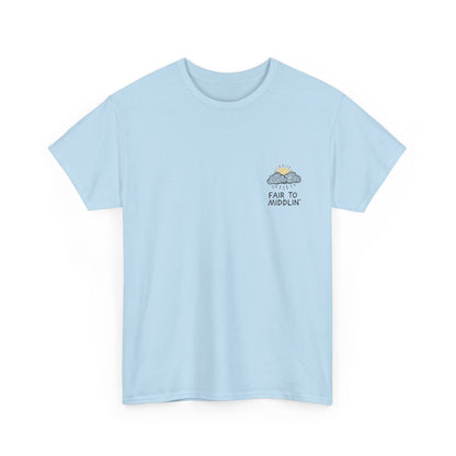 Fair to Middlin' T-Shirt | Simply Yorkshire Collection | Funny Weather Slogan Tee