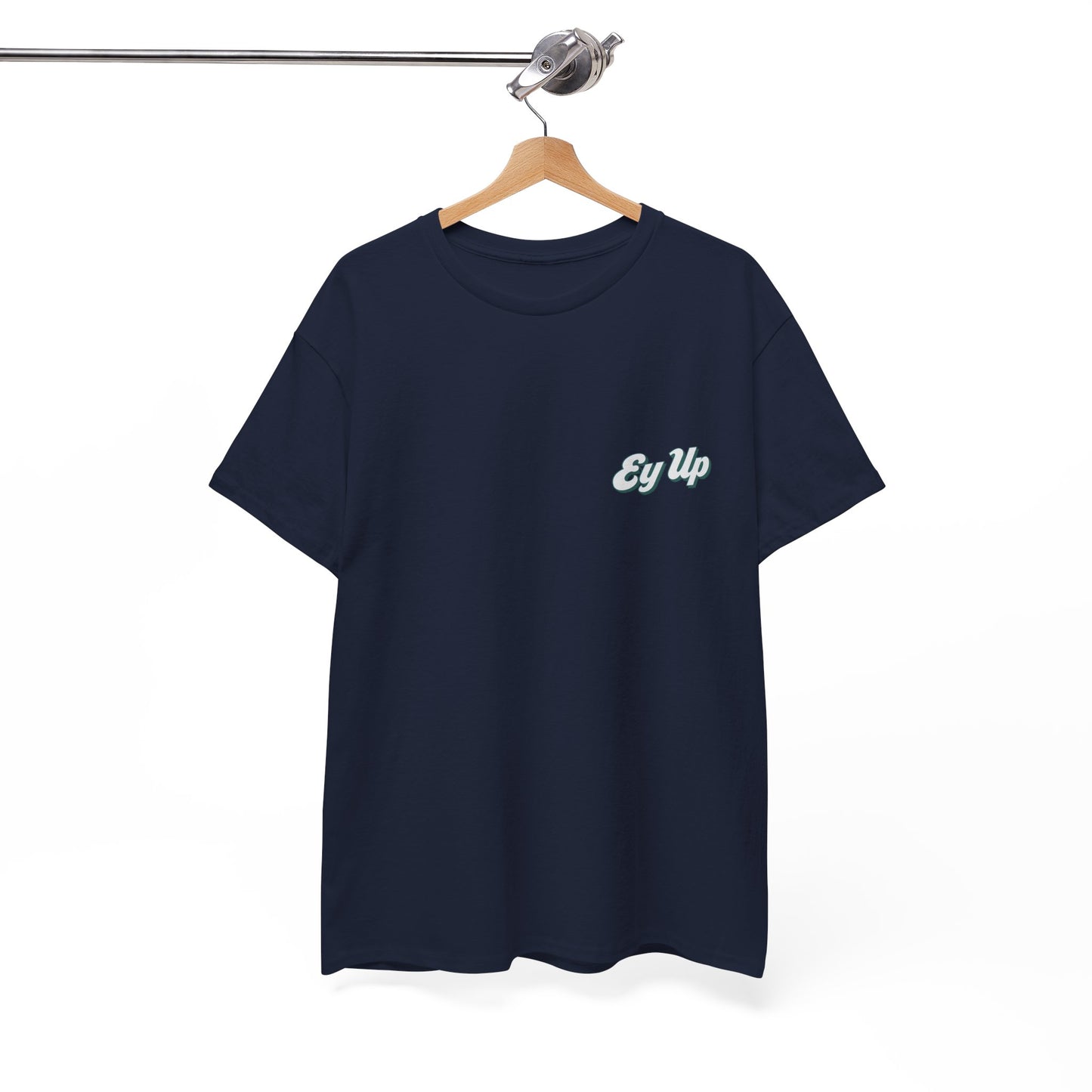 Ey Up T-Shirt | Simply Yorkshire Collection | Classic Northern Slogan Tee
