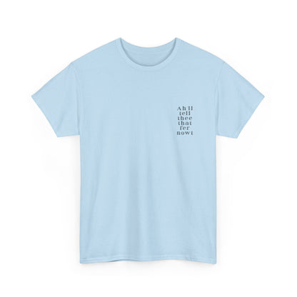 Ah'll tell thee that fer nowt T-Shirt | Simply Yorkshire Collection | Free Advice Tee